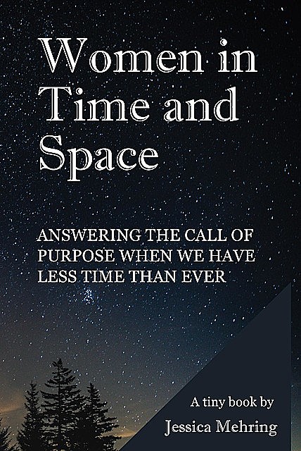 Women in Time and Space, Jessica Mehring