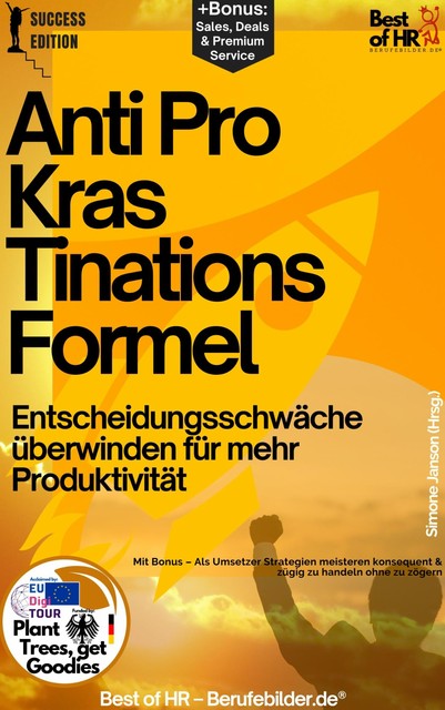 Anti-Prokrastinations-Formel – Entscheidungsschwäche überwinden für mehr Produktivität, Simone Janson