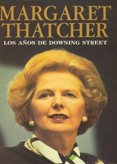 Los Años De Downing Street, Thatcher Margaret
