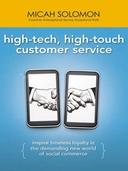 High-Tech, High-Touch Customer Service, Micah Solomon