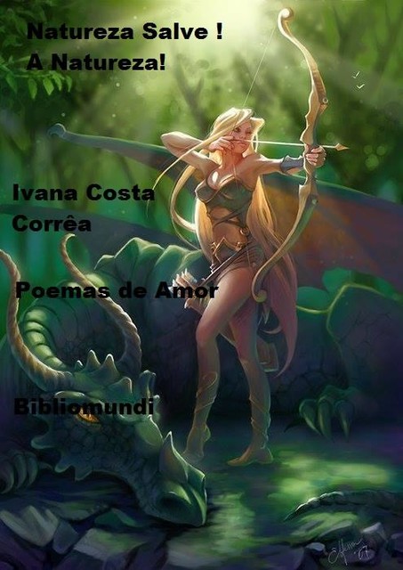 A Natureza Salve Natureza, Ivana Costa Correa