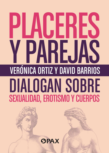 Placeres y parejas, David Hernández Martínez, Verónica Ortiz