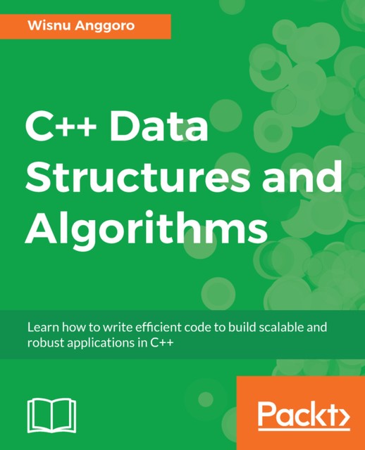 C++ Data Structures and Algorithms, Wisnu Anggoro