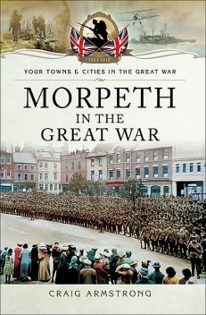 Morpeth in the Great War, Craig Armstrong
