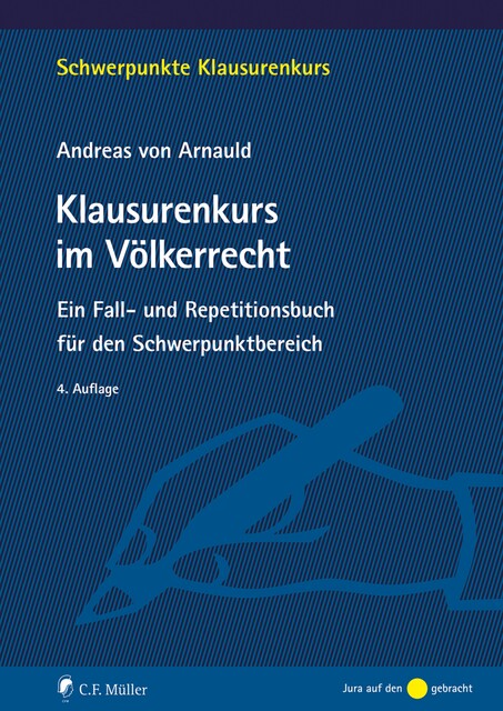 Klausurenkurs im Völkerrecht, Andreas Arnauld