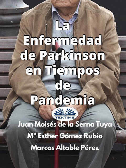 La Enfermedad De Parkinson En Tiempos De Pandemia, Juan Moisés De La Serna