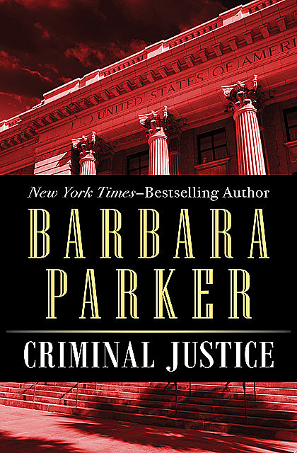 Criminal Justice, Barbara Parker
