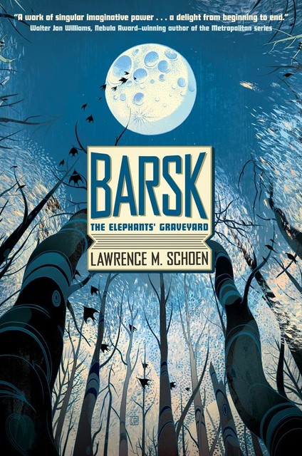 Barsk, Lawrence M. Schoen