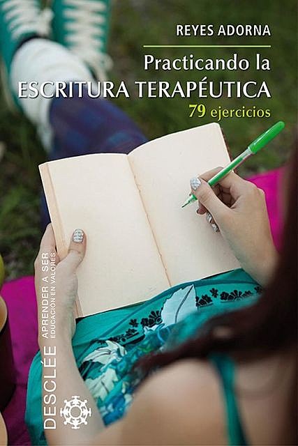 Practicando la escritura terapéutica, Reyes Adorna Castro
