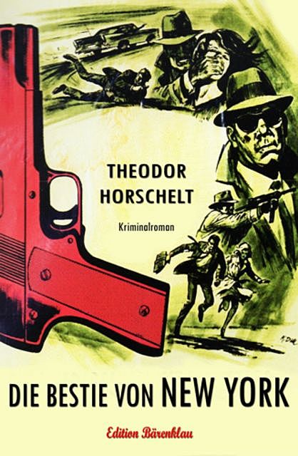 Die Bestie von New York, Theodor Horschelt