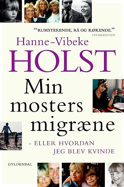 Min mosters migræne, Hanne-Vibeke Holst