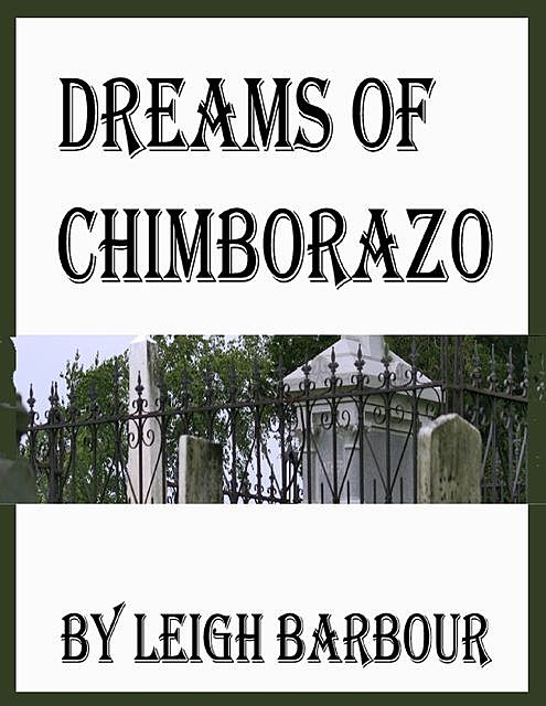 Dreams of Chimborazo, Leigh Barbour