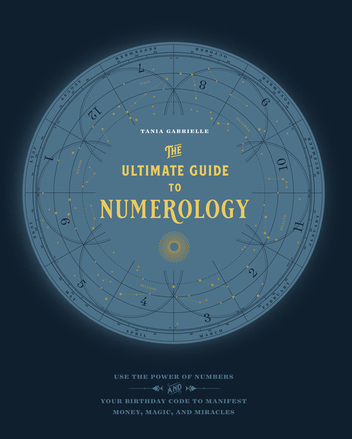 The Ultimate Guide to Numerology, Tania Gabrielle