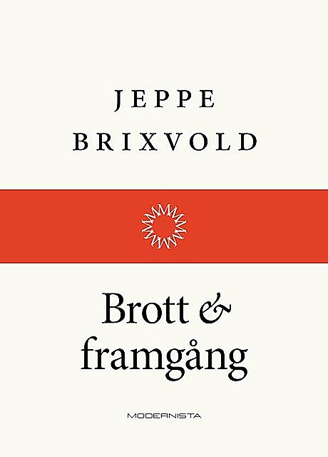 Brott och framgång, Jeppe Brixvold