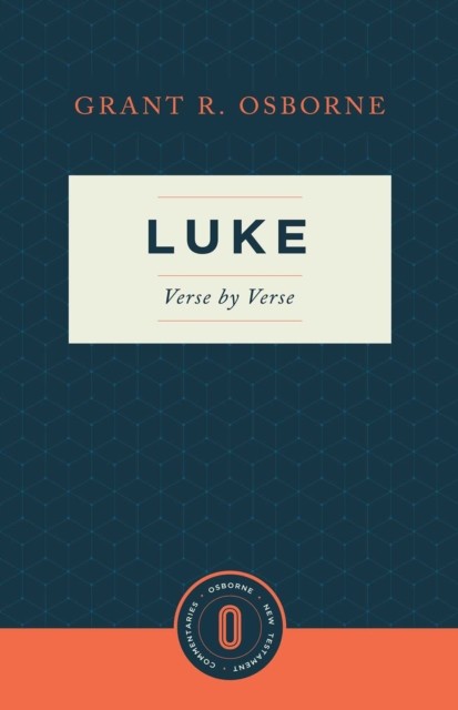 Luke Verse by Verse, Grant R. Osborne