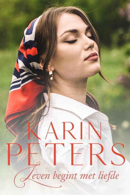 Leven begint met liefde, Karin Peters