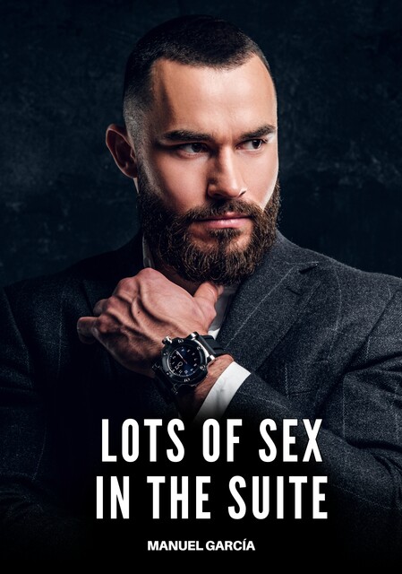 Lots of Sex in the Suite, Manuel García