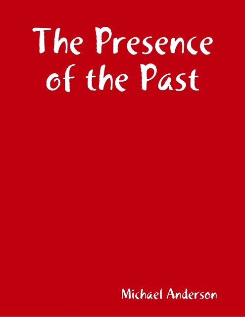 The Presence of the Past, Michael Anderson
