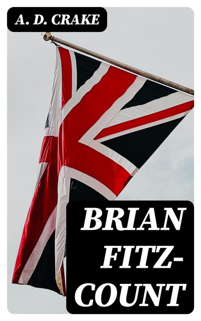 Brian Fitz-Count, A.D. Crake