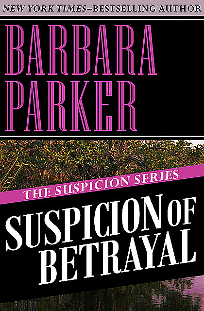 Suspicion of Betrayal, Barbara Parker