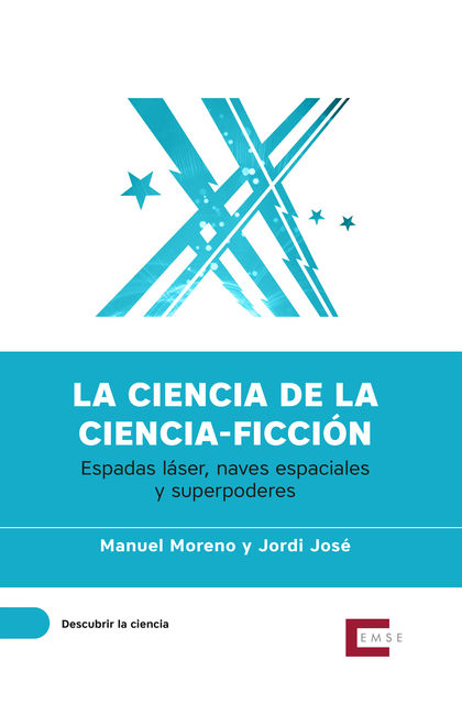 La ciencia de la ciencia-ficción, Jordi José, Manuel Moreno Lupiáñez
