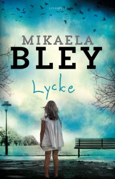 Lycke, Mikaela Bley
