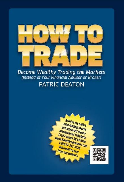 How To Trade, Patric Deaton