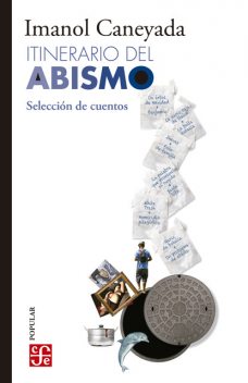 Itinerario del abismo, Imanol Caneyada