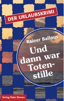 Und dann war Totenstille, Rainer Ballnus