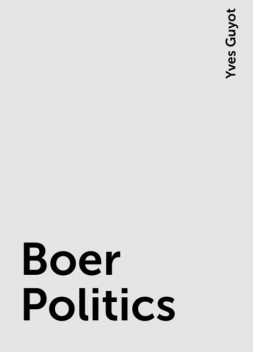 Boer Politics, Yves Guyot