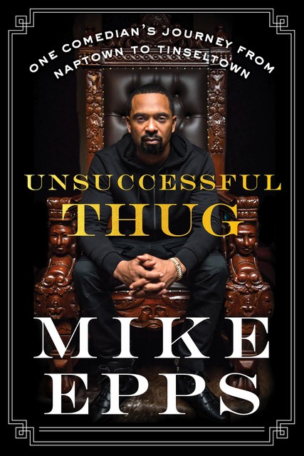 Unsuccessful Thug, Mike Epps