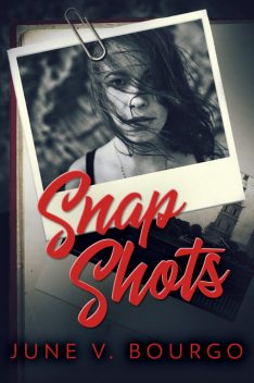 Snap Shots, June V. Bourgo