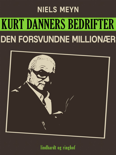 Kurt Danners bedrifter: Den forsvundne millionær, Niels Meyn