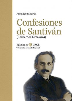Confesiones de Santiván, Fernando Santiván