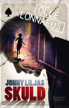 Jonny Liljas skuld, Olle Lönnaeus