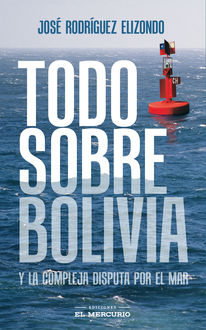 Todo sobre bolivia, José Rodríguez Elizondo