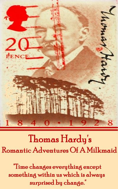 Romantic Adventures Of A Milkmaid, Thomas Hardy