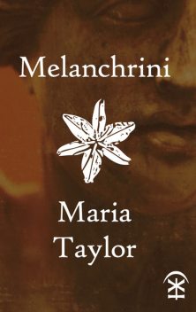 Melanchrini, Maria Taylor