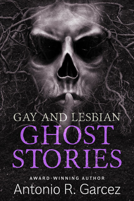 Gay & Lesbian Ghost Stories, Antonio Garcez