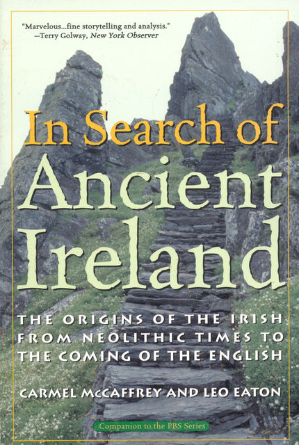 In Search of Ancient Ireland, Leo Eaton, Carmel McCaffrey