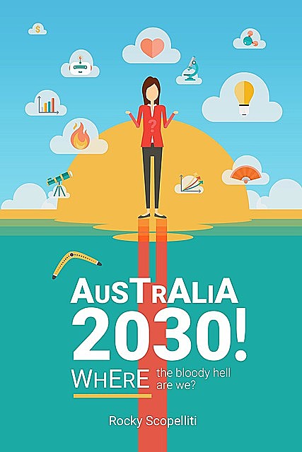 Australia 2030, Rocky Scopelliti