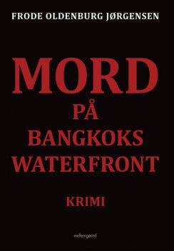 MORD PÅ BANGKOKS WATERFRONT, Frode Oldenburg Jørgensen