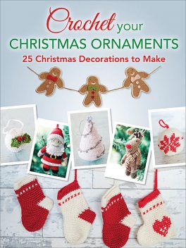 Crochet your Christmas Baubles, Various contributors