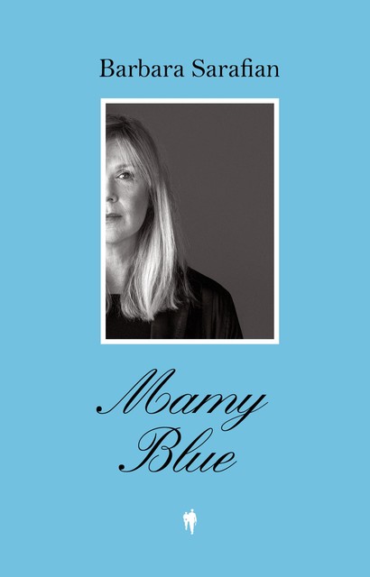 Mamy Blue, Barbara Sarafian