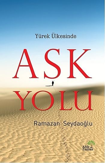 Yürek Ülkesinde Aşk Yolu, Ramazan Seydaoğlu