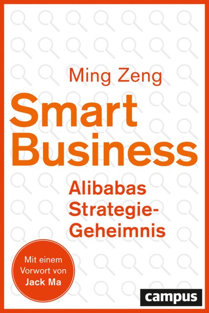 Smart Business – Alibabas Strategie-Geheimnis, Ming Zeng