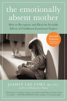 The Emotionally Absent Mother, Updated and Expanded Second Edition, Jasmin Lee Cori