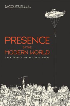 Presence in the Modern World, Jacques Ellul