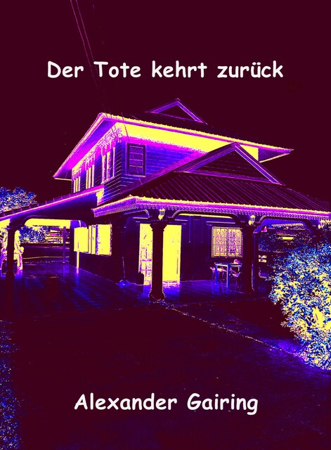 Der Tote kehrt zurück, Alexander Gairing