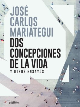 Dos concepciones de la vida, José Carlos Mariátegui